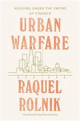 Book cover of Urban Warfare by Raquel Rolnik