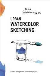 Book cover of Urban Watercolor Sketching by Felix Scheinberger