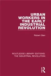 Book cover of Urban Workers in the Early Industrial Revolution by Robert Glen