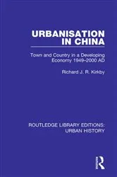 Book cover of Urbanization in China by Richard J R Kirkby