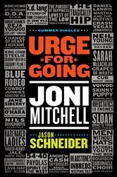 Book cover of Urge for Going: Joni Mitchell by Jason Schneider