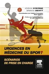 Book cover of Urgences en médecine du sport. Scénarios de prise en charge by O'Byrne MCh, FRCSI, FRCS (Orth) FFSEM (I), FFSEM (UK), John M.