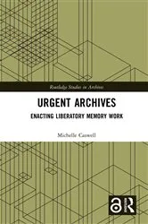 Book cover of Urgent Archives by Michelle Caswell