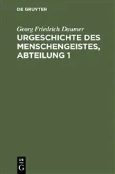 Book cover of Urgeschichte des Menschengeistes, Abteilung 1 by Georg Friedrich Daumer