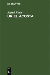 Book cover of Uriel Acosta by Alfred Klaar