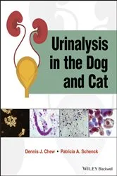 Book cover of Urinalysis in the Dog and Cat by Dennis J. Chew