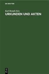Book cover of Urkunden und Akten (2nd ed.) by Karl Brandi