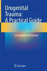 Book cover of Urogenital Trauma: A Practical Guide by Said Abdallah AL-Mamari