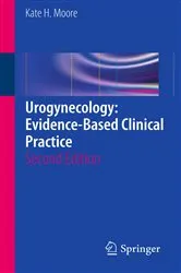 Book cover of Urogynecology: Evidence-Based Clinical Practice (2nd ed.) by Kate Moore
