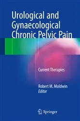 Book cover of Urological and Gynaecological Chronic Pelvic Pain by Robert M. Moldwin