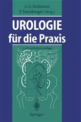 Book cover of Urologie für die Praxis (2nd ed.) by A.G. Hofstetter