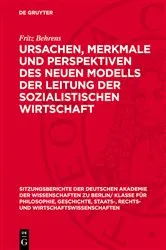 Book cover of Ursachen, Merkmale und Perspektiven des neuen Modells der Leitung der sozialistischen Wirtschaft by Fritz Behrens