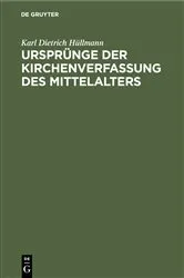 Book cover of Ursprünge der Kirchenverfassung des Mittelalters by Karl Dietrich Hüllmann