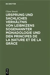 Book cover of Ursprung und sachliches Verhältnis von Leibnizens sogenannter Monadologie und den Principes de la nature et de la grâce by Clara Strack