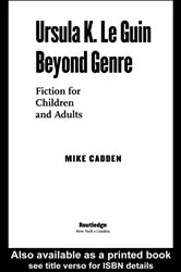 Book cover of Ursula K. Le Guin Beyond Genre by Mike Cadden