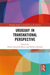 Book cover of Uruguay in Transnational Perspective by Pedro Cameselle-Pesce