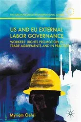 Book cover of US and EU External Labor Governance by Myriam Oehri