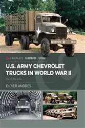 Book cover of U.S. Army Chevrolet Trucks in World War II by Didier Andres