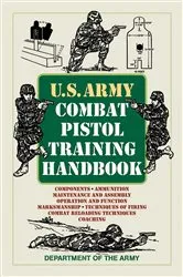 Book cover of U.S. Army Combat Pistol Training Handbook by U.S. Department of the Army