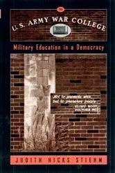 Book cover of U.S. Army War College by Judith Hicks Stiehm