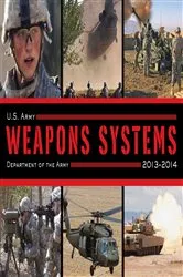 Book cover of U.S. Army Weapons Systems 2013-2014 by U.S. Department of the Army