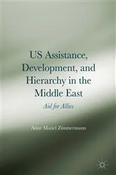 Book cover of US Assistance, Development, and Hierarchy in the Middle East by Anne Mariel Zimmermann