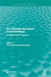 Book cover of U.S.-Canadian Agricultural Trade Challenges by Kristen Allen
