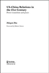 Book cover of US-China Relations in the 21st Century by Zhiqun Zhu