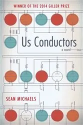 Book cover of Us Conductors: A Novel by Sean Michaels