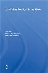 Book cover of U.s.-cuban Relations In The 1990s by Jorge I Dominguez