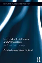 Book cover of US Cultural Diplomacy and Archaeology by Christina Luke