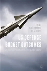 Book cover of US Defense Budget Outcomes by Heidi Brockmann Demarest