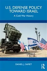 Book cover of U.S. Defense Policy toward Israel by Daniel J. Samet
