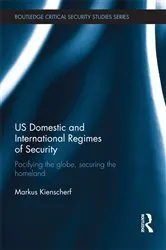 Book cover of US Domestic and International Regimes of Security by Markus Kienscherf