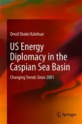 Book cover of US Energy Diplomacy in the Caspian Sea Basin by Unknown