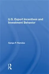 Book cover of U.S. Export Incentives And Investment Behavior by Ganga P Ramdas