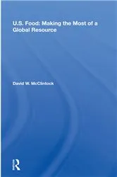 Book cover of U.S. Food: Making The Most Of A Global Resource by David W. Mcclintock