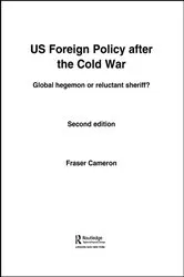 Book cover of US Foreign Policy After the Cold War (2nd ed.) by Fraser Cameron