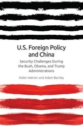 Book cover of US Foreign Policy and China by Aiden Warren