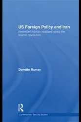 Book cover of US Foreign Policy and Iran by Donette Murray