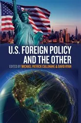 Book cover of U.S. Foreign Policy and the Other by Michael Patrick Cullinane