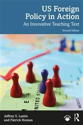 Book cover of US Foreign Policy in Action (2nd ed.) by Jeffrey S. Lantis
