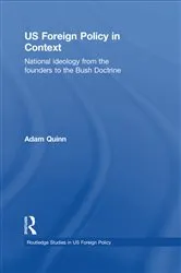 Book cover of US Foreign Policy in Context by Adam Quinn