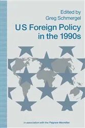 Book cover of US Foreign Policy in the 1990s by Greg Schmergel