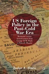 Book cover of US Foreign Policy in the Post-Cold War Era by T. Onea