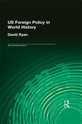 Book cover of US Foreign Policy in World History by David Ryan