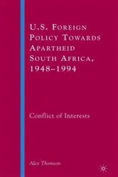 Book cover of U.S. Foreign Policy Towards Apartheid South Africa, 1948–1994 by A. Thomson