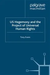 Book cover of US Hegemony and the Project of Universal Human Rights by T. Evans