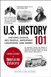 Book cover of U.S. History 101 by Kathleen Sears