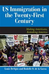 Book cover of U.S. Immigration in the Twenty-First Century by Louis DeSipio